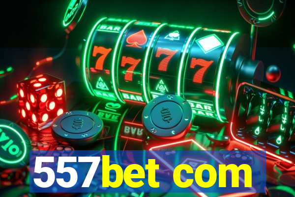 557bet com