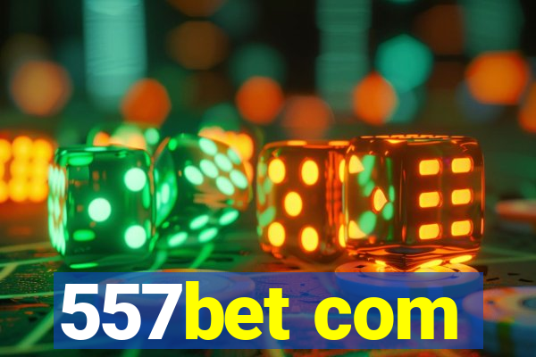 557bet com