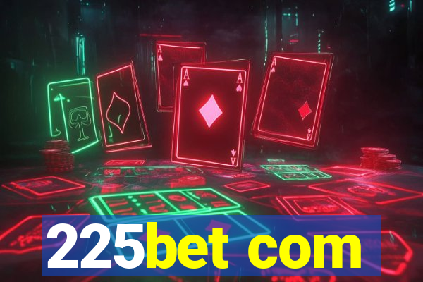 225bet com