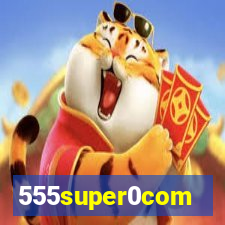 555super0com