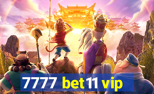 7777 bet11 vip