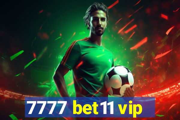 7777 bet11 vip