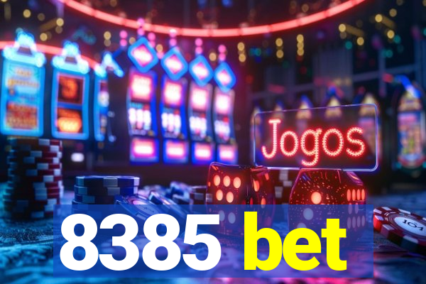 8385 bet