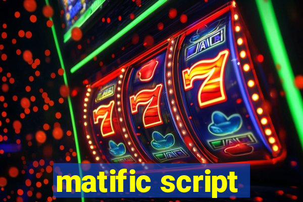 matific script
