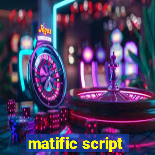 matific script