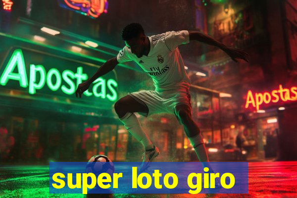 super loto giro