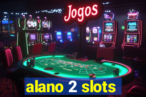 alano 2 slots