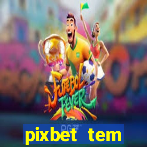 pixbet tem pagamento antecipado