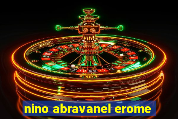 nino abravanel erome