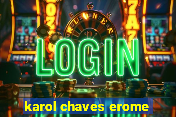 karol chaves erome