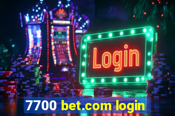 7700 bet.com login