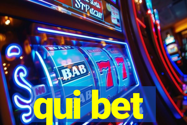 qui bet