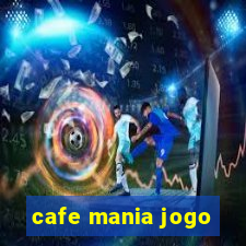 cafe mania jogo