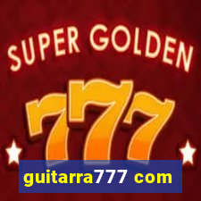 guitarra777 com