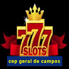 cep geral de campos
