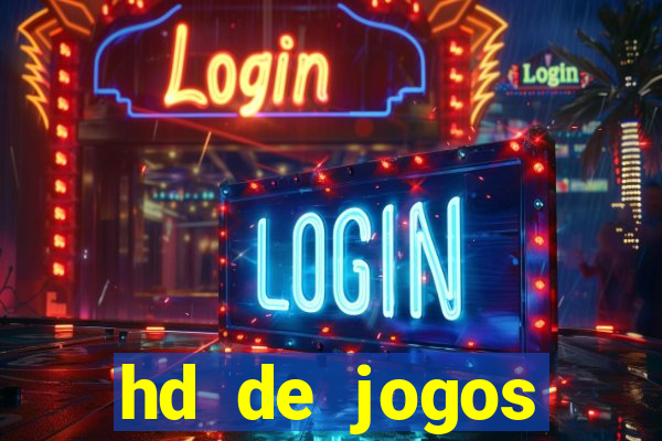 hd de jogos aliexpress - download