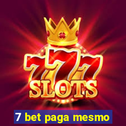 7 bet paga mesmo