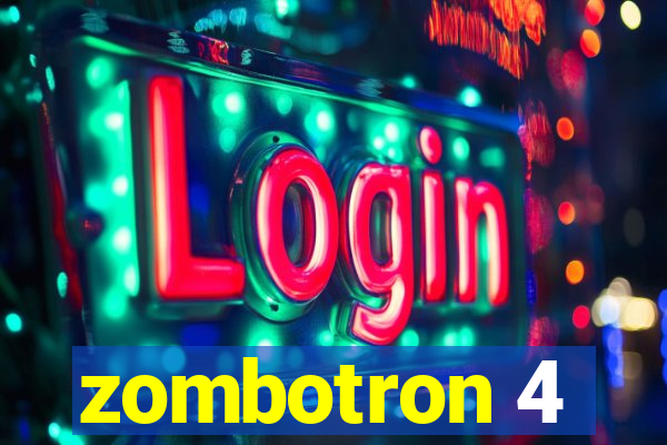 zombotron 4