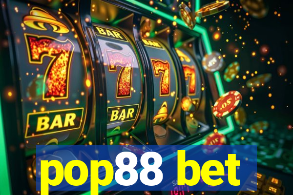 pop88 bet