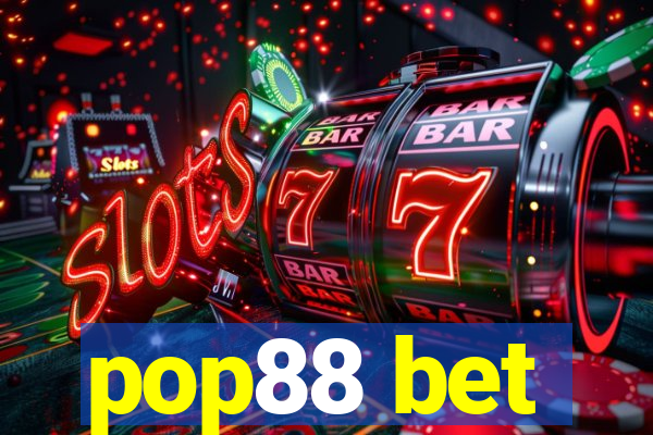 pop88 bet