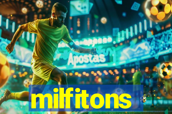 milfitons