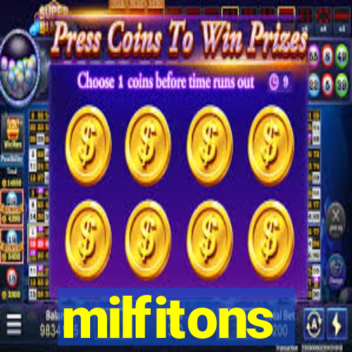 milfitons