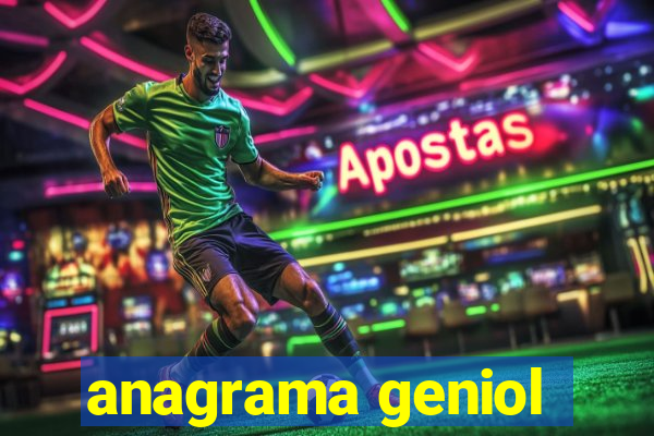 anagrama geniol