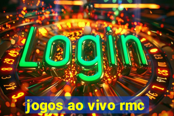 jogos ao vivo rmc