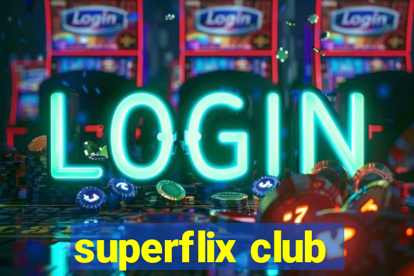 superflix club