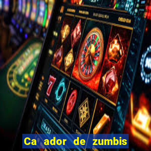 Ca ador de zumbis baixar ca ador de zumbi filme completo dublado