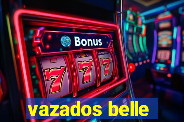 vazados belle