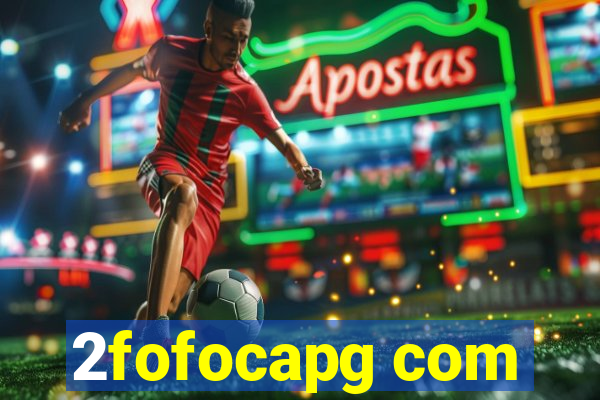 2fofocapg com
