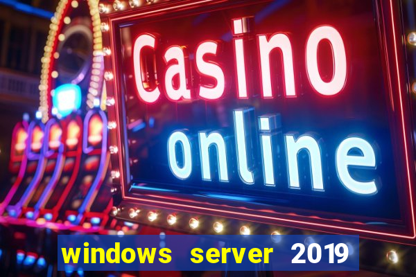 windows server 2019 iso pt-br download