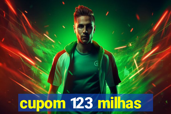 cupom 123 milhas