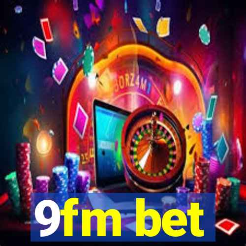 9fm bet