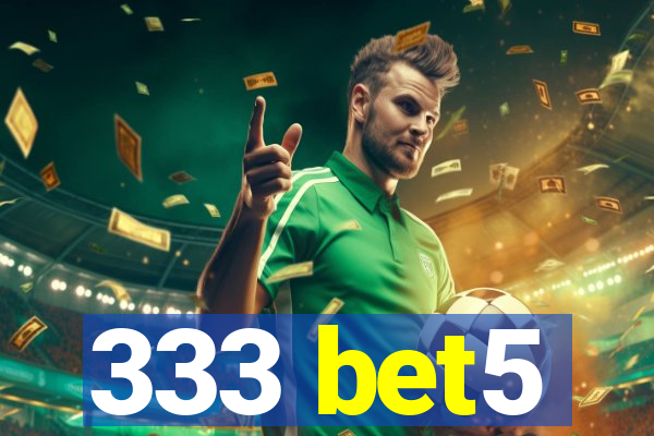 333 bet5