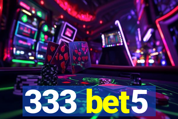 333 bet5