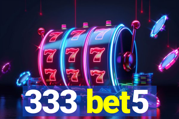 333 bet5