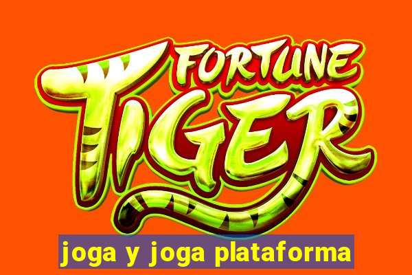 joga y joga plataforma