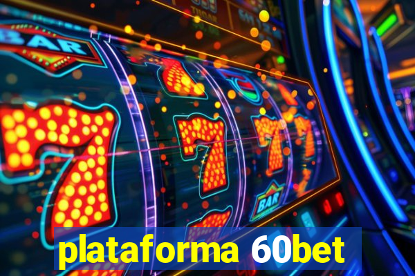 plataforma 60bet