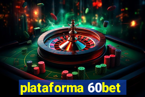 plataforma 60bet