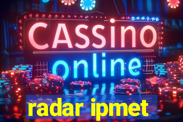 radar ipmet