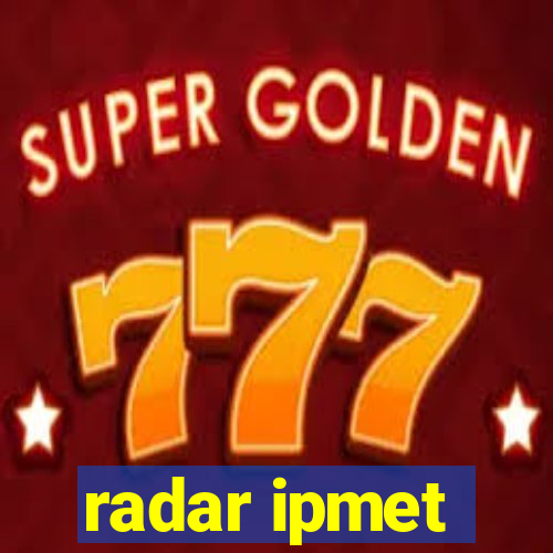 radar ipmet