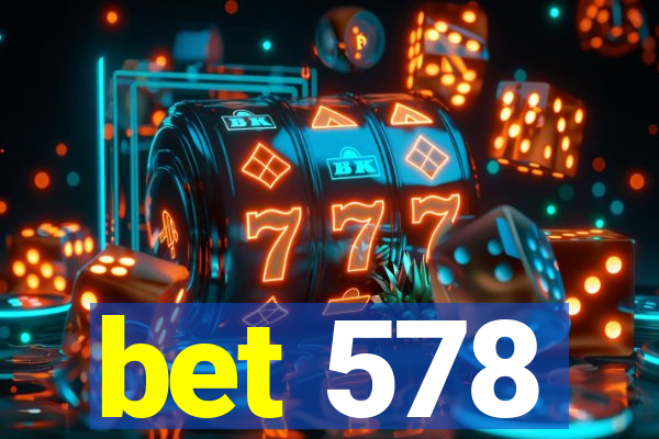 bet 578