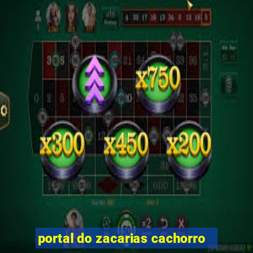portal do zacarias cachorro