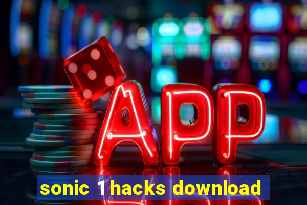 sonic 1 hacks download