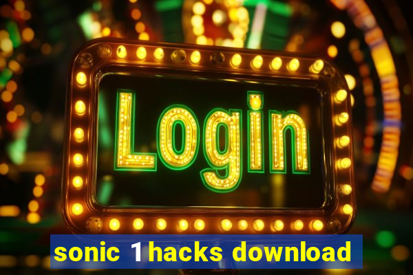 sonic 1 hacks download