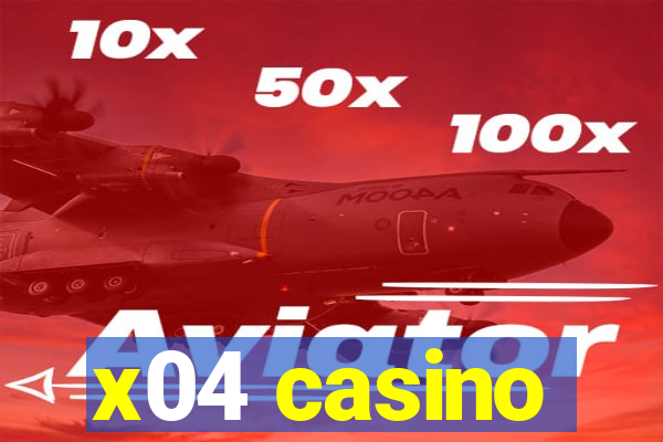 x04 casino