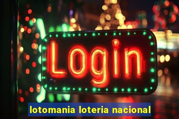 lotomania loteria nacional