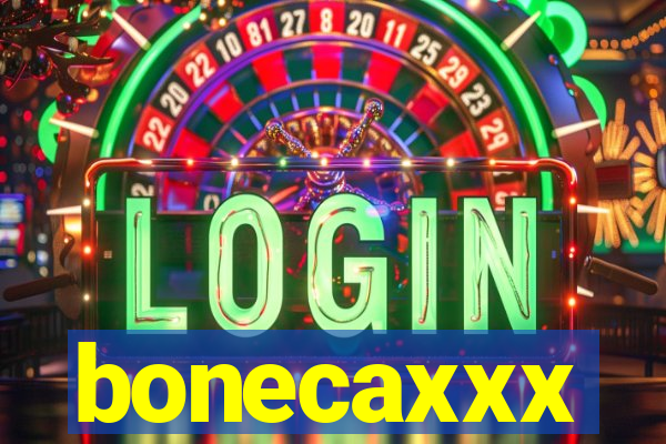 bonecaxxx